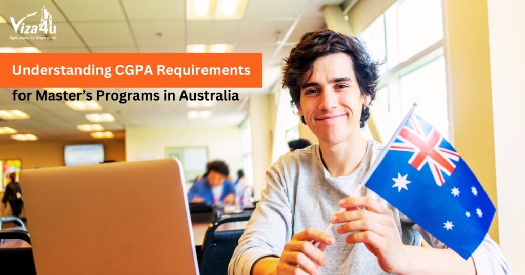 Understanding CGPA Requirements for Master’s Programs in Australia